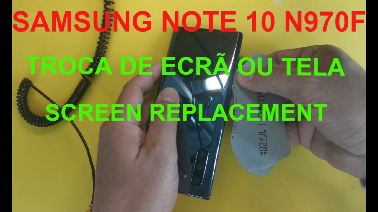 Como trocar ecrã Samsung Galaxy Note 10, trocar tela Note 10, replace screen N970F, trocar display