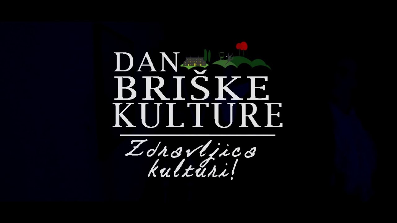 DAN BRIŠKE KULTURE - Zdravljica kulturi!