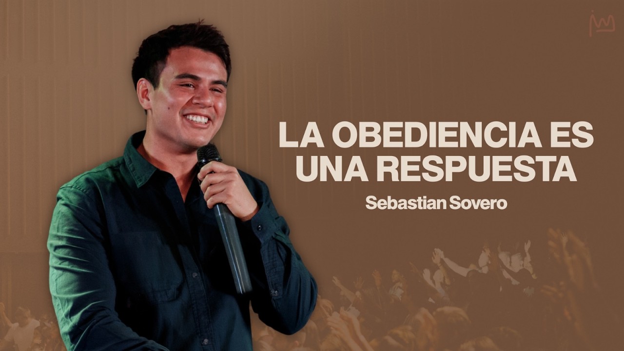 La Obediencia es una respuesta | Predica Cristiana - Sebastian Sovero