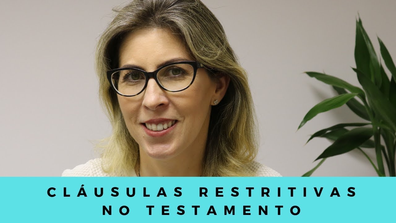Cláusulas restritivas no Testamento:  Incomunicabilidade, Inalienabilidade e Impenhorabilidade