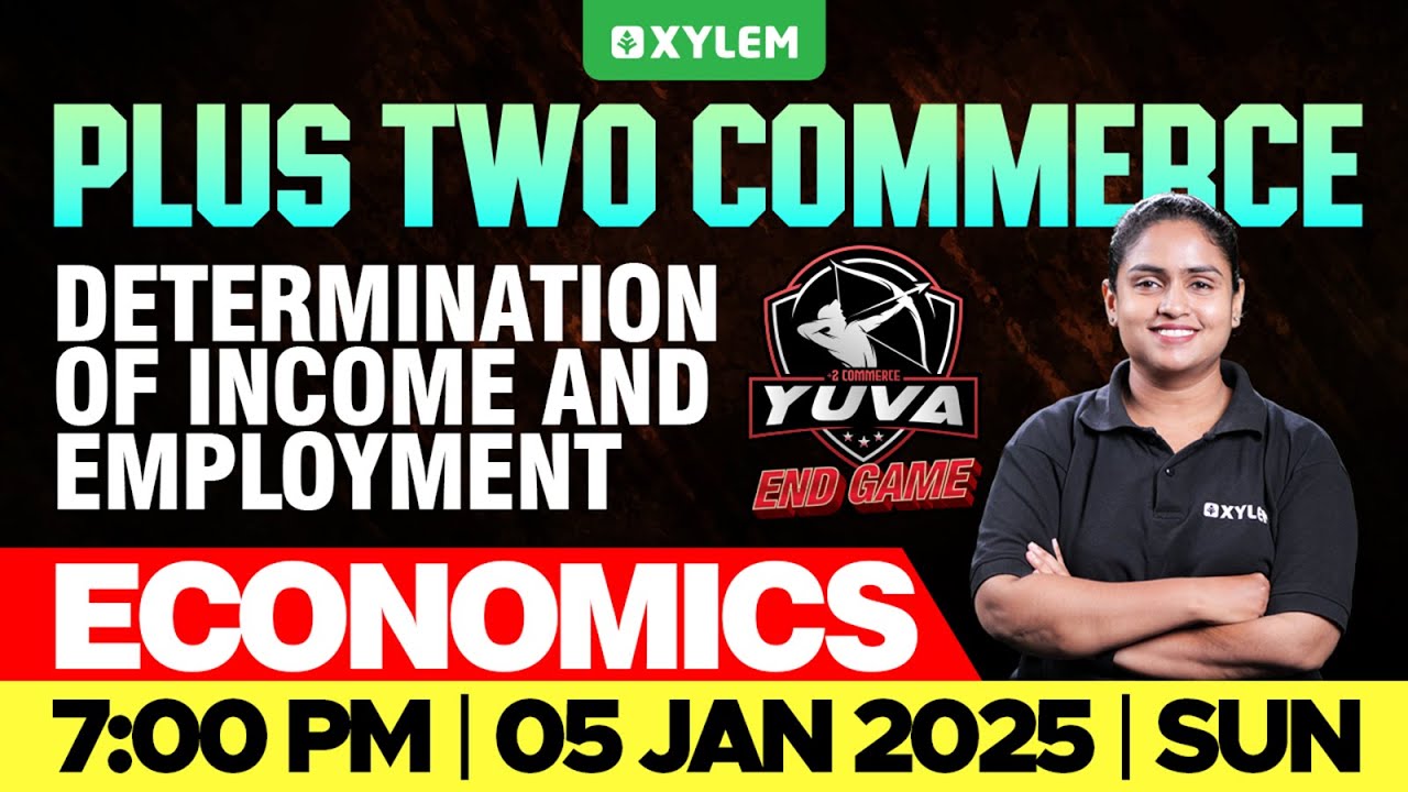 Plus Two Commerce - Economics | Determination Of Income & Employment | Xylem Plus Two Commerce