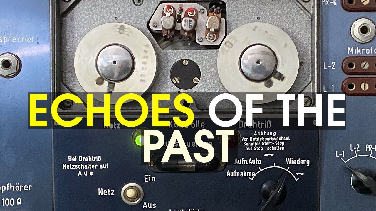 Using a Soviet wire recorder as a ghostly space echo