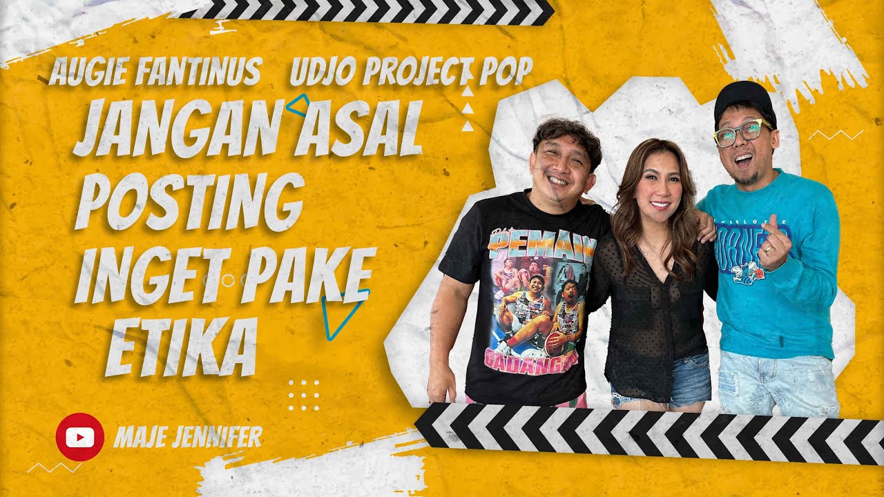 DARI CONTENT CREATOR SAMPAI KOREOGRAFI KITA BAHAS BERSAMA AUGIE DAN UDJO PROJECT POP