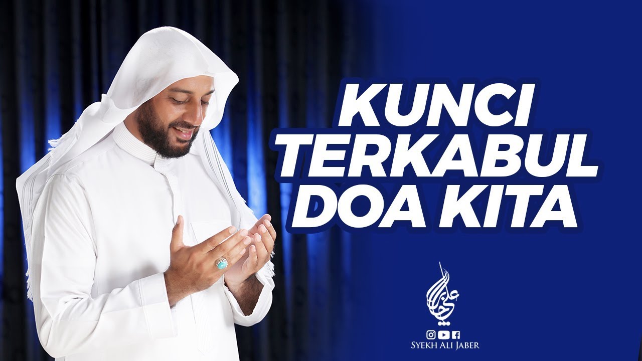 KUNCI TERKABUL DOA KITA