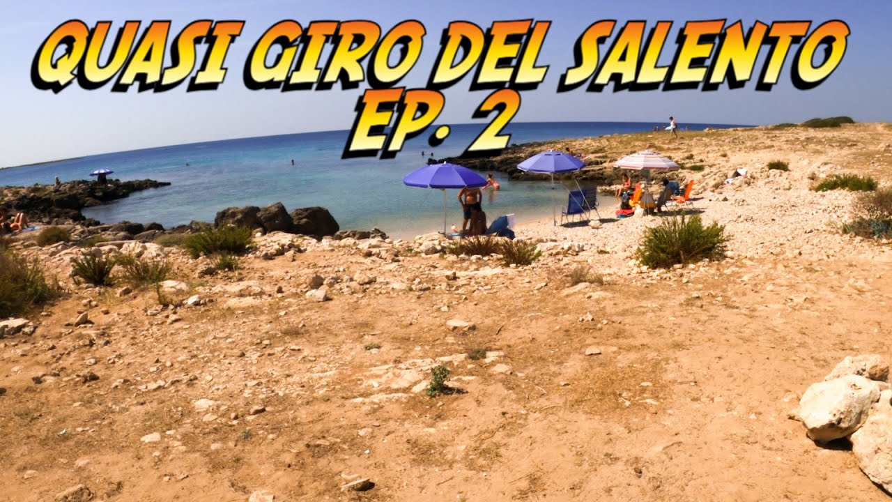 QUASI GIRO DEL SALENTO EP. 2 GALLIPOLI - LECCE?