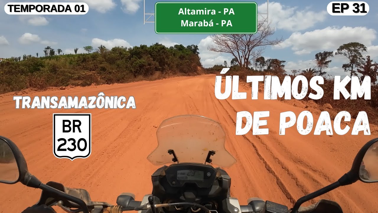 Transamazônica BR-230 Altamira até Marabá | Extremo Norte 31