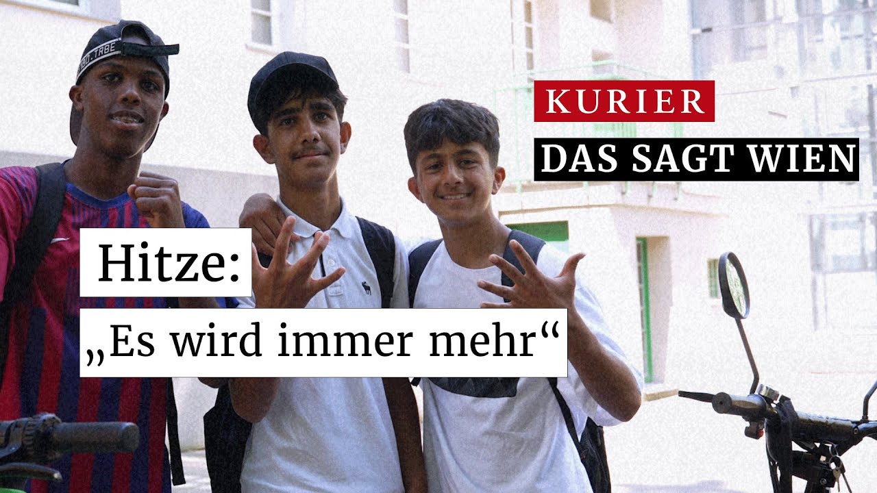 Was machen wir wegen der Hitze?  DAS SAGT WIEN