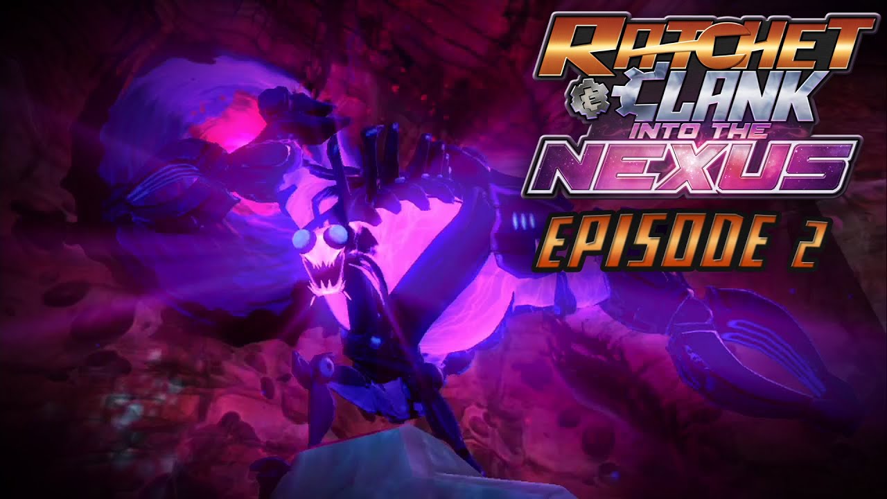 Ratchet & Clank: Into the Nexus Walkthrough - THE NETHERS - Episode 2