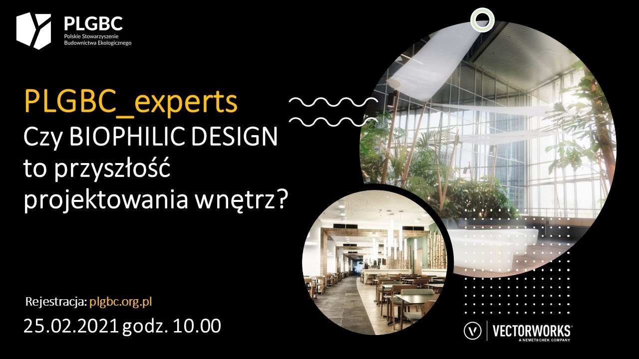 PLGBC_experts: Czy BIOPHILIC DESIGN to przyszłość projektowania wnętrz?