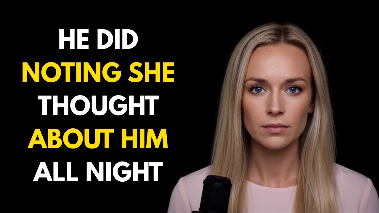 Men Who Do THIS Say Nothing Yet Women Can't Stop Thinking About Them