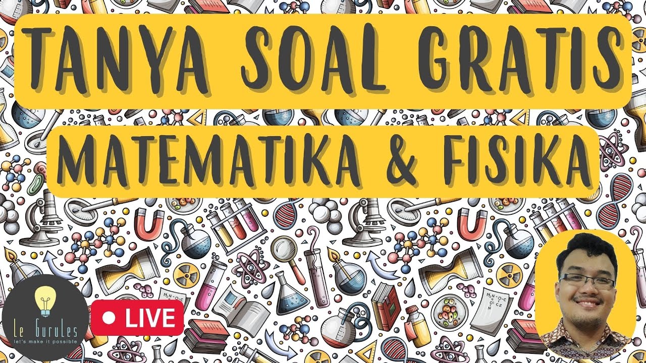 Tanya Soal Gratis MATEMATIKA, FISIKA, KIMIA Bersama Le Gurules 26 Januari 2026 #legurules #belajar