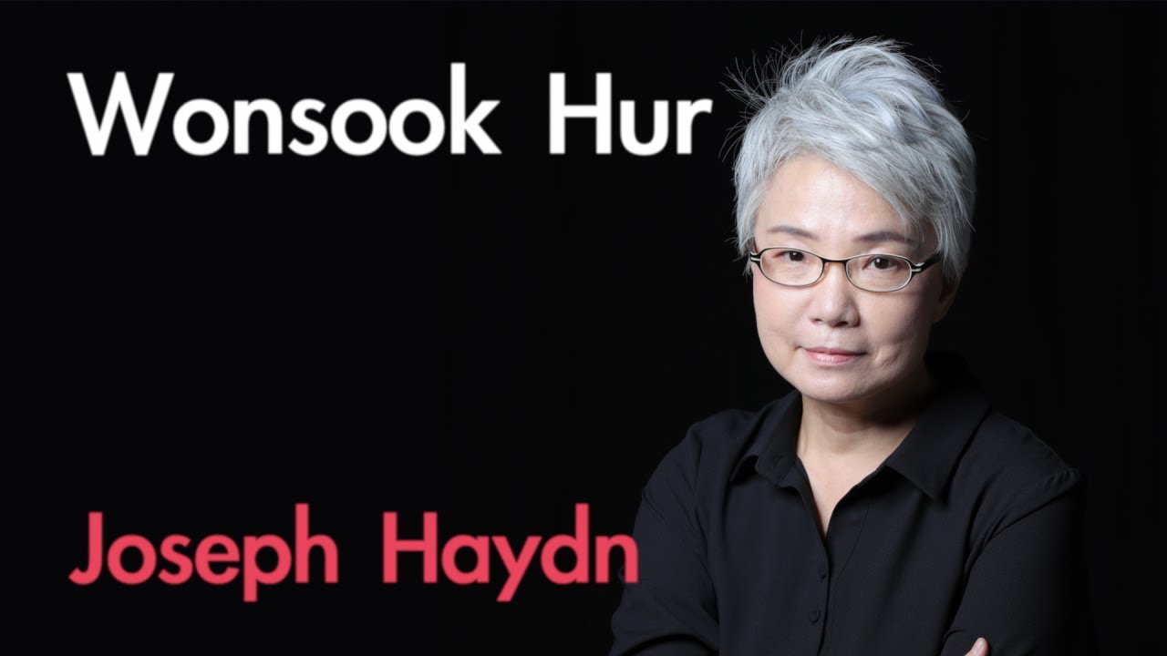 J. Haydn : Piano Sonata in A Major, Hob, XVI : 26 Won-Sook Hur  | OPUS Masters Series