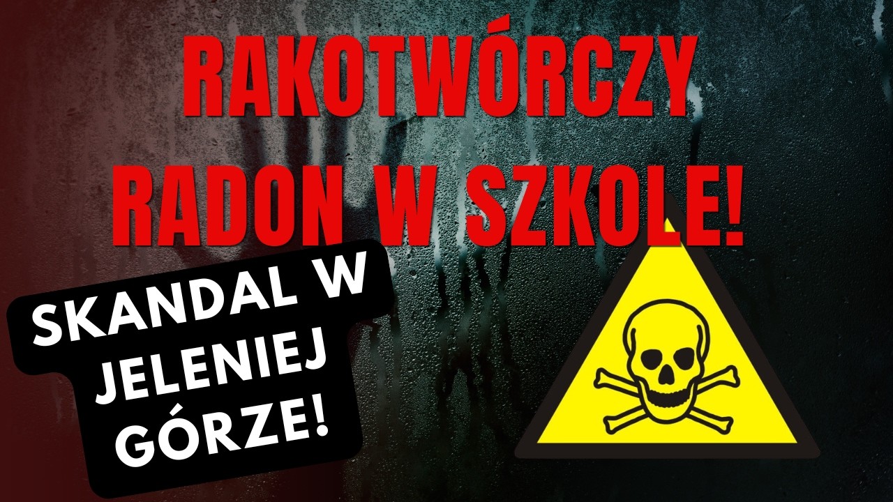 RAKOTW&Oacute;RCZY RADON W SZKOLE! Skandal w Jeleniej G&oacute;rze