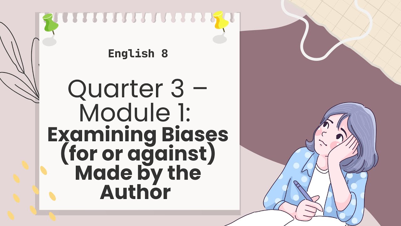 Examining Biases (for or Against) Made by the Author - English 8