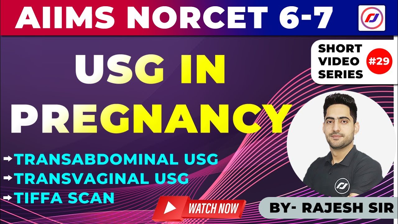 AIIMS NORCET-6 | USG IN PREGNANCY | Transabdominal Ultrasound | Transvaginal Ultrasound | TIFFA SCAN