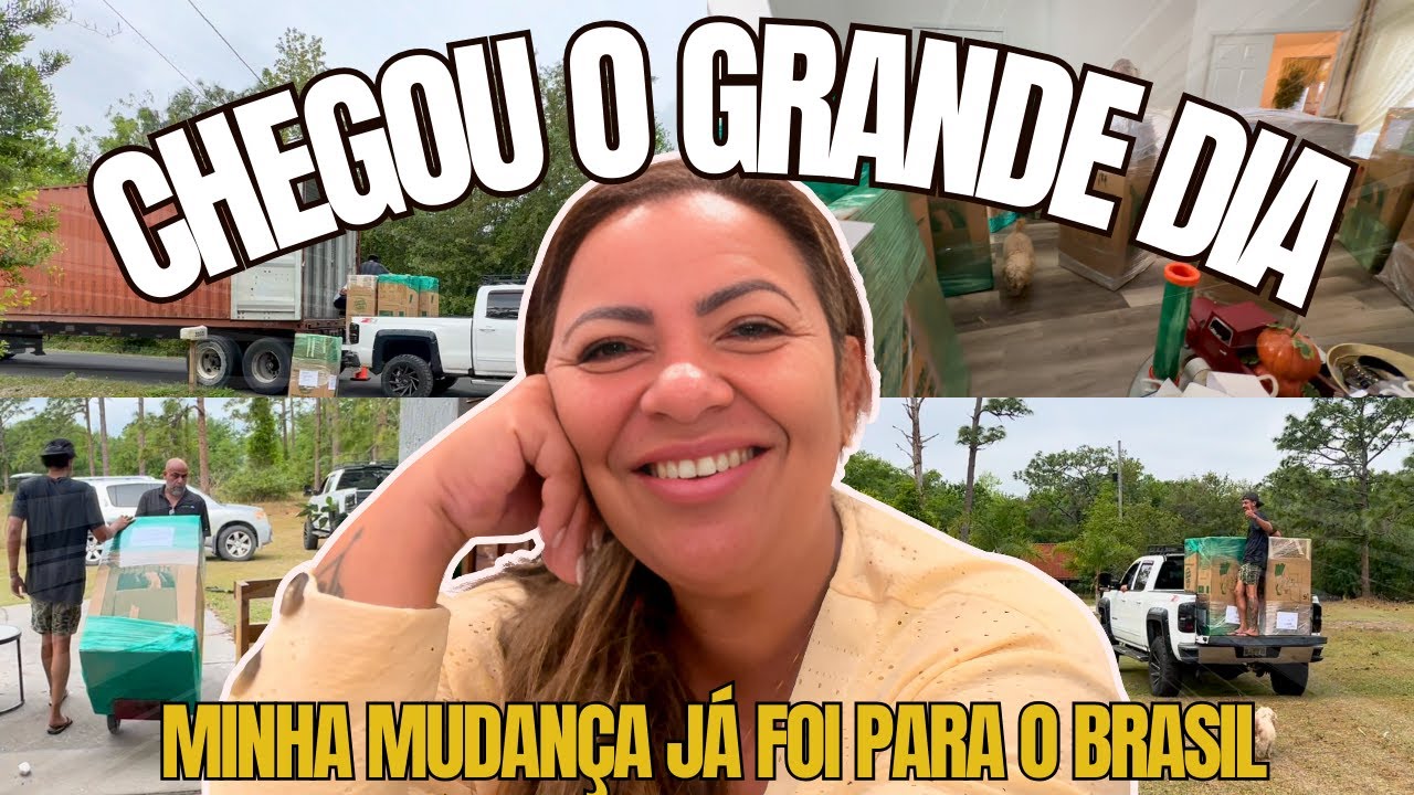 CHEGOU Á HORA | MINHA MUDANÇA JÁ FOI PARA O BRASIL