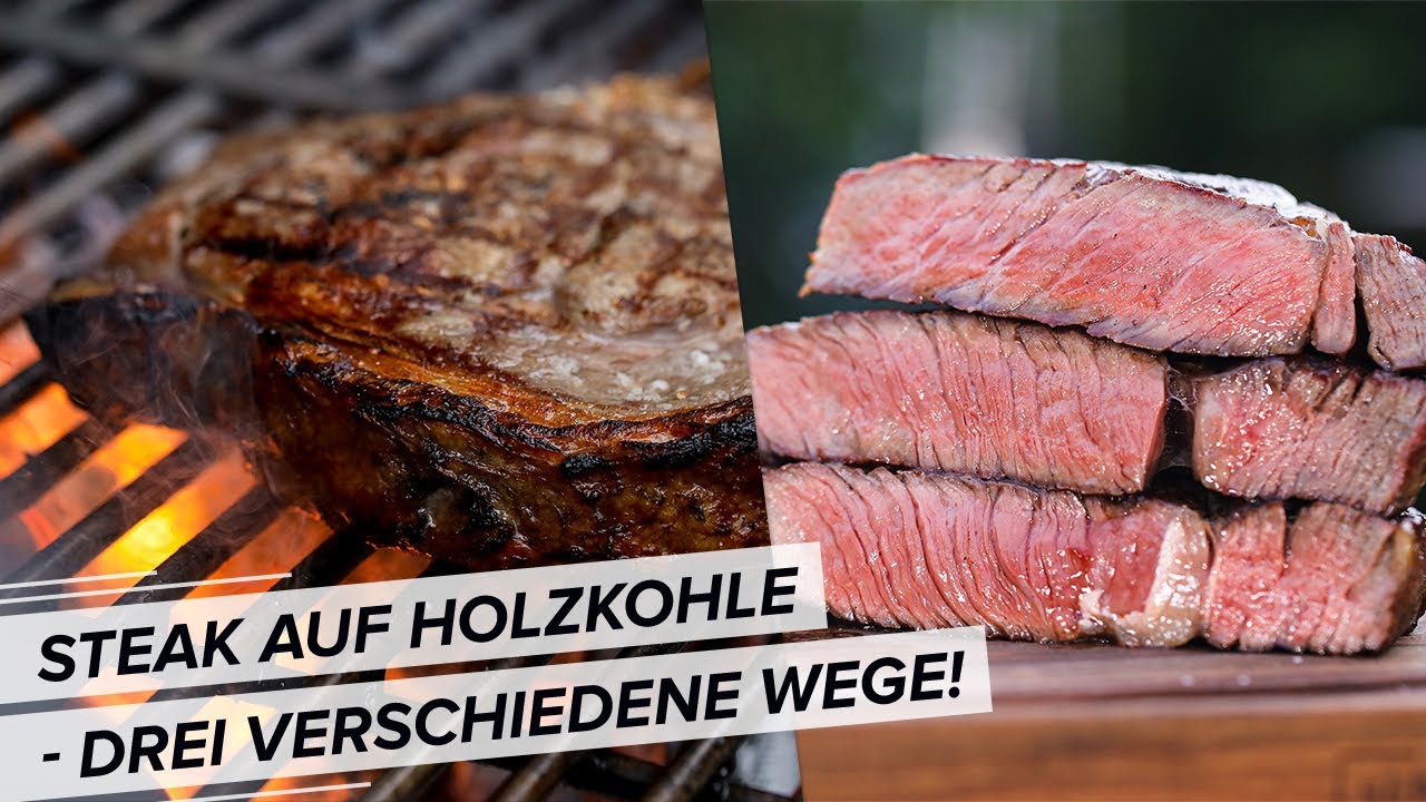 3 Steaks - 3x Holzkohle - 3 Methoden: Wie groß ist der Unterschied?