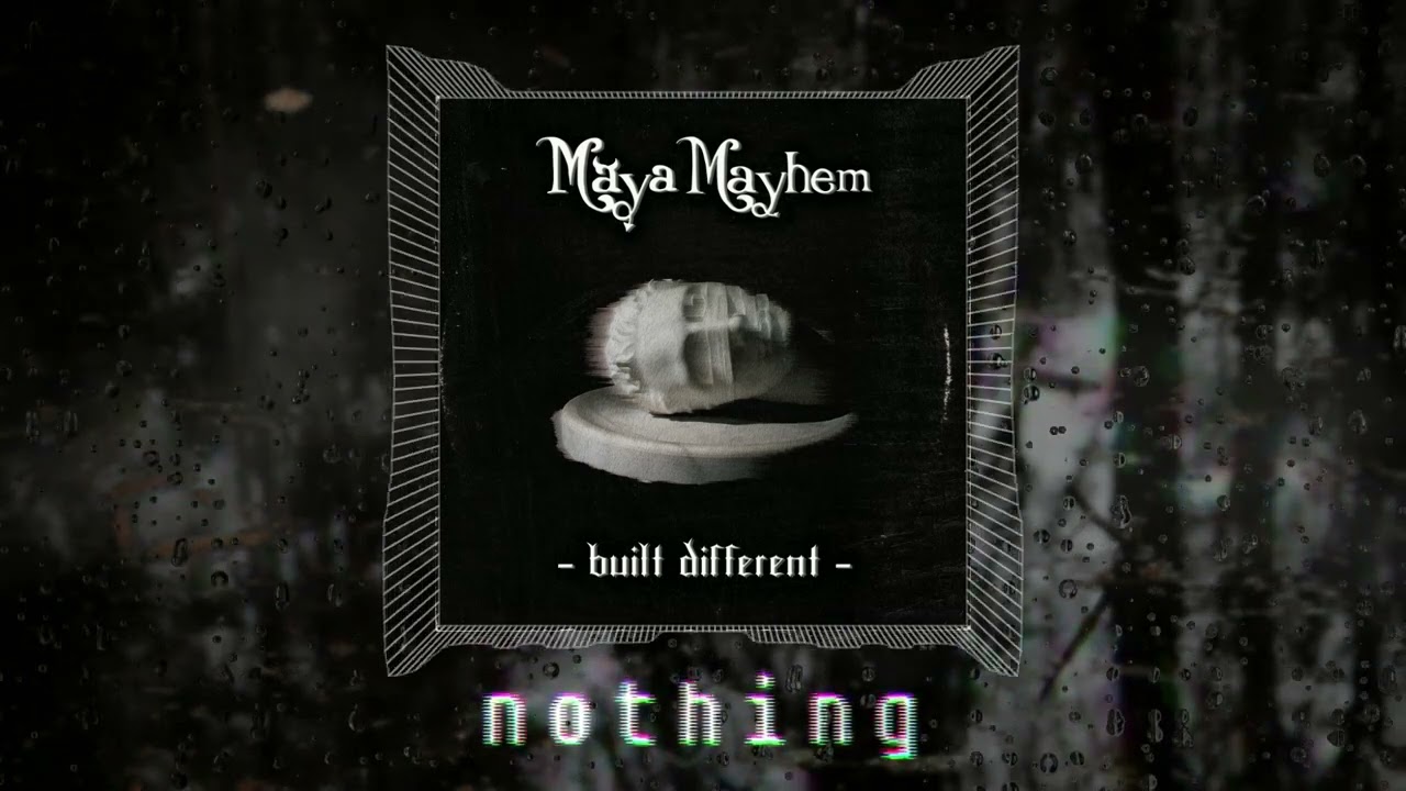Maya Mayhem - Nothing (Album Version)