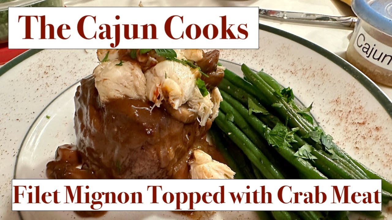 Filet Mignon Topped with Crab Meat - The Cajun Cooks