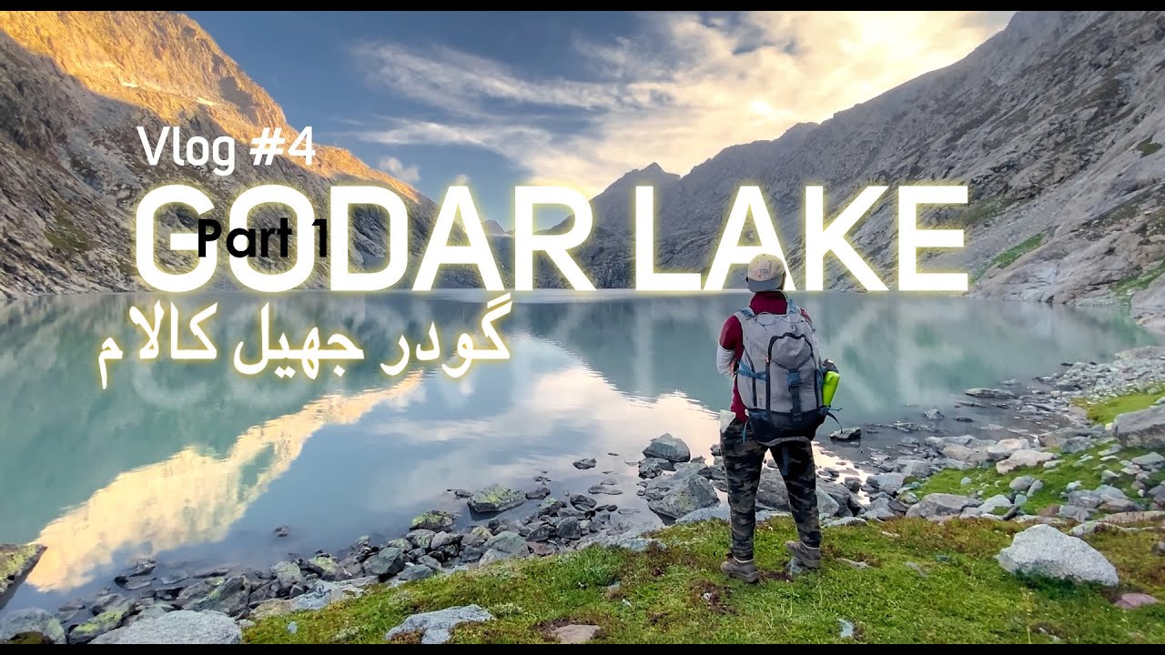 GODAR LAKE KALAM | THE KOHISTANI | GODAR LAKE TO SHETANGWAT LAKE