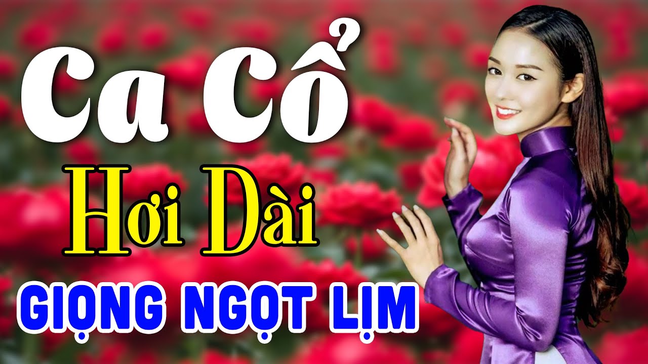 Vừa Nằm Vừa Nghe Ca Cổ Hơi Dài GIỌNG NGỌT LỊM - Ca Cổ Cải Lương Xưa Ru Ngủ Êm Tai | Ca Cổ Tân Thời