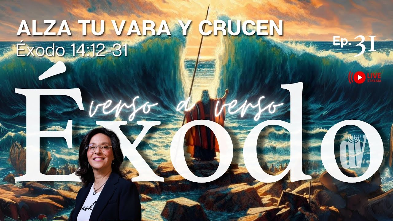 [#31] Toma tu VARA 🌊 y CRUCEN 🔥  [El cruce milagroso del MAR ROJO] [Éxodo 14:12-31]