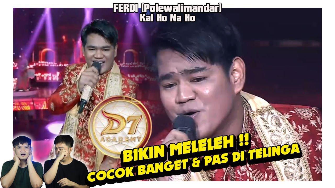 Suara syahdu Ferdi (Polman) cocok banget nyanyiin Kal Ho Na Ho.