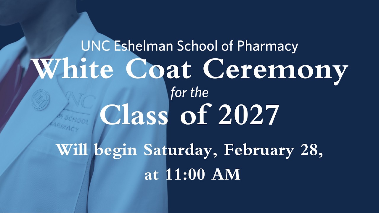 White Coat Ceremony for the Class of 2027 - The UNC Eshelman School of Pharmacy