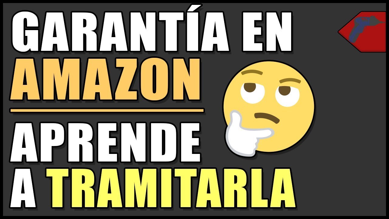 Garant&iacute;a Amazon ➤ &iquest;C&oacute;mo se gestiona? ☞ Tutorial