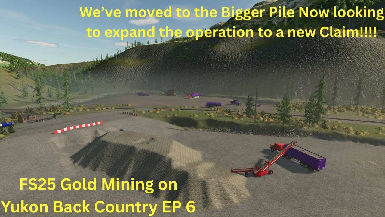 FS25 Gold Mining on Yukon Back Country EP 6