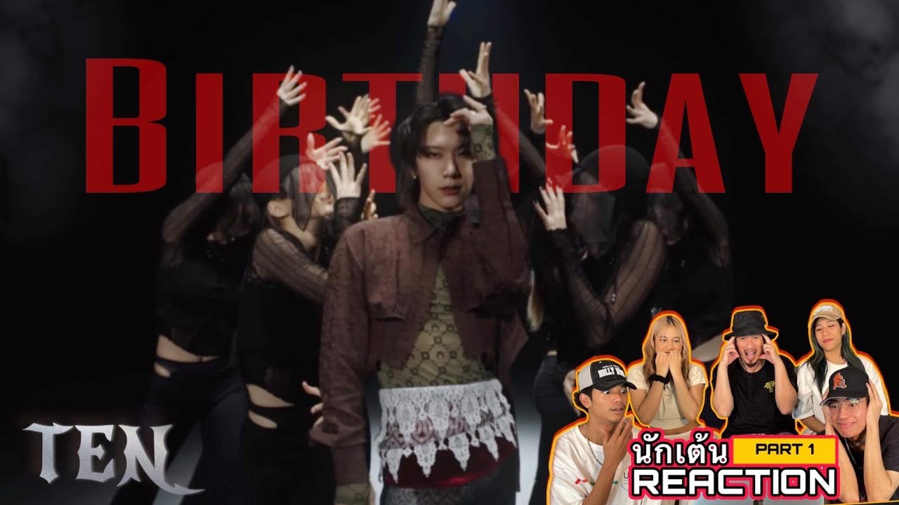 Part 1 ( Reaction ) TEN - ‘Birthday’ โดยนักเต้นระดับประเทศ!!
