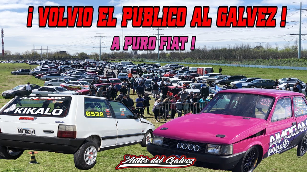 VOLVIO EL PUBLICO AL AUTODROMO ! A PURO FIAT #AutosDelGalvez Cuarto de Milla #Galvez