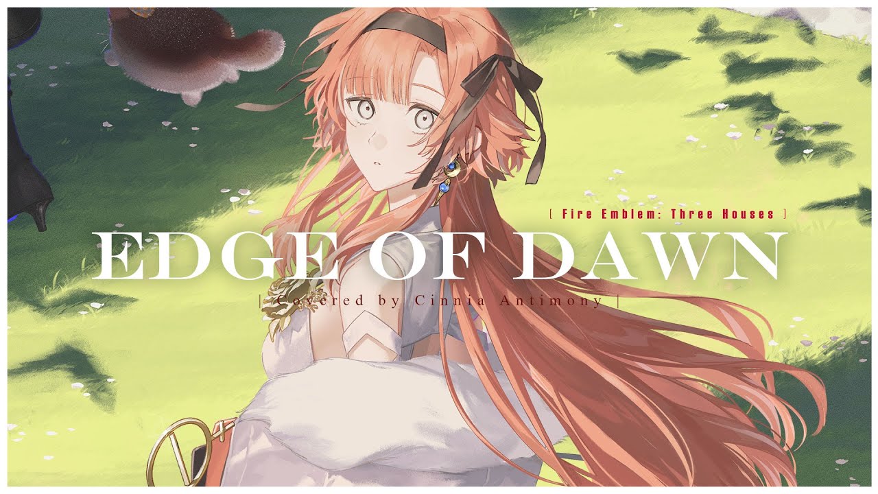 The Edge of Dawn (from Fire Emblem) | Cover by Cinnia Antimony