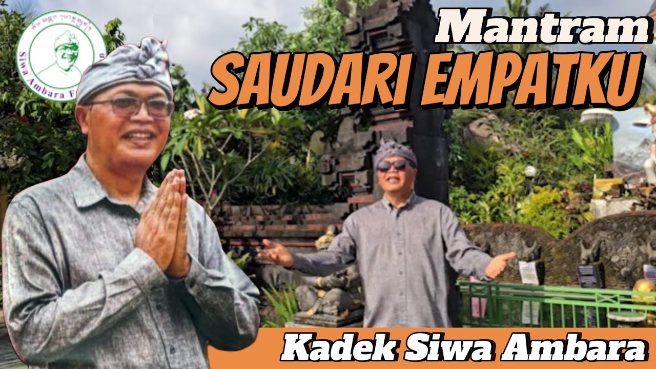 Mantram Saudari Empatku / Kadek Siwa Ambara Channel