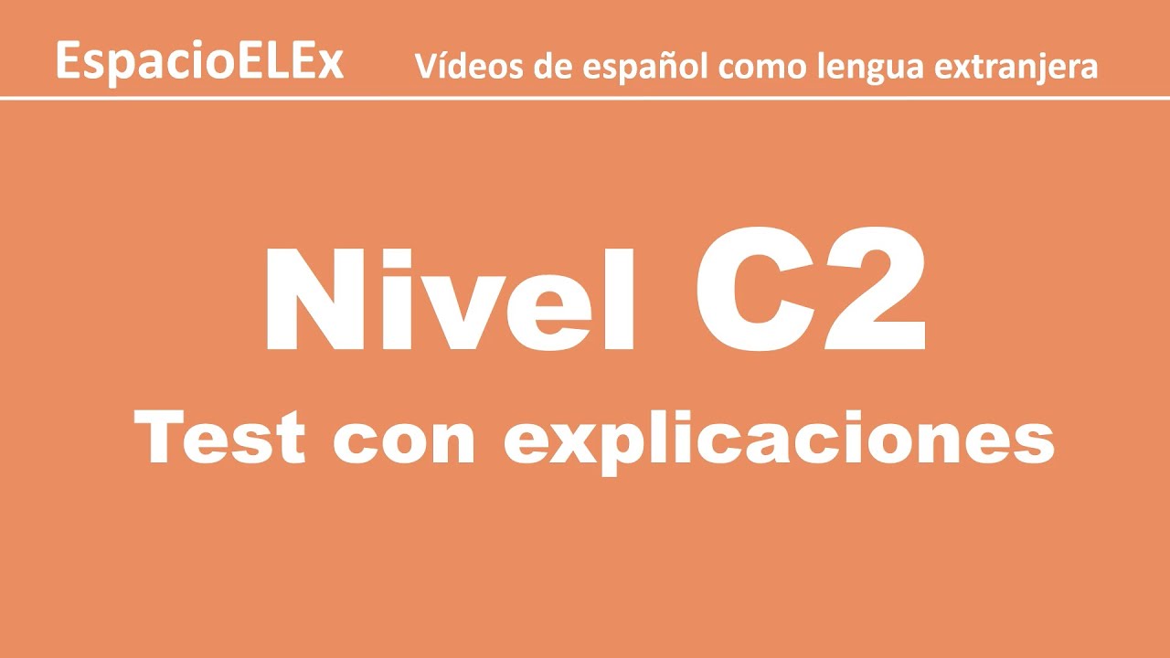 Test de nivel C2 con explicaciones || Aprender español