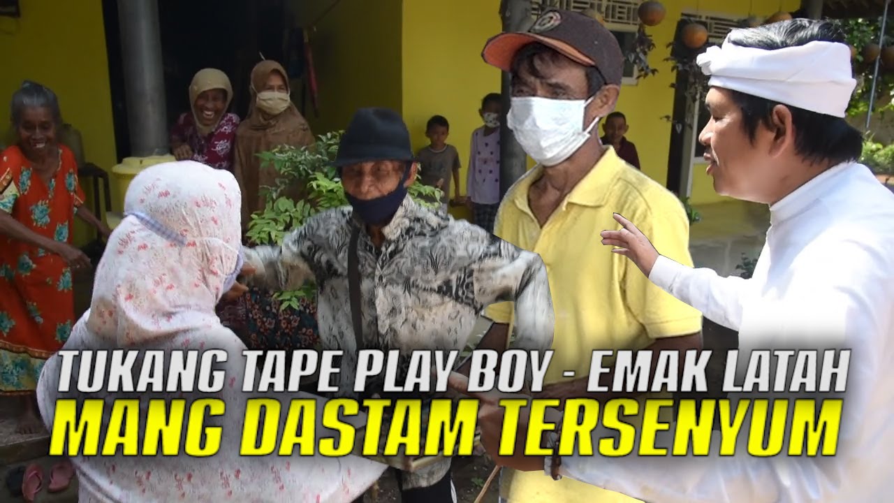 BIKIN NGAKAK | KESERUAN DI RUMAH DASTAM | TUKANG TAPE PLAY BOY JOGED BARENG EMAK LATAH