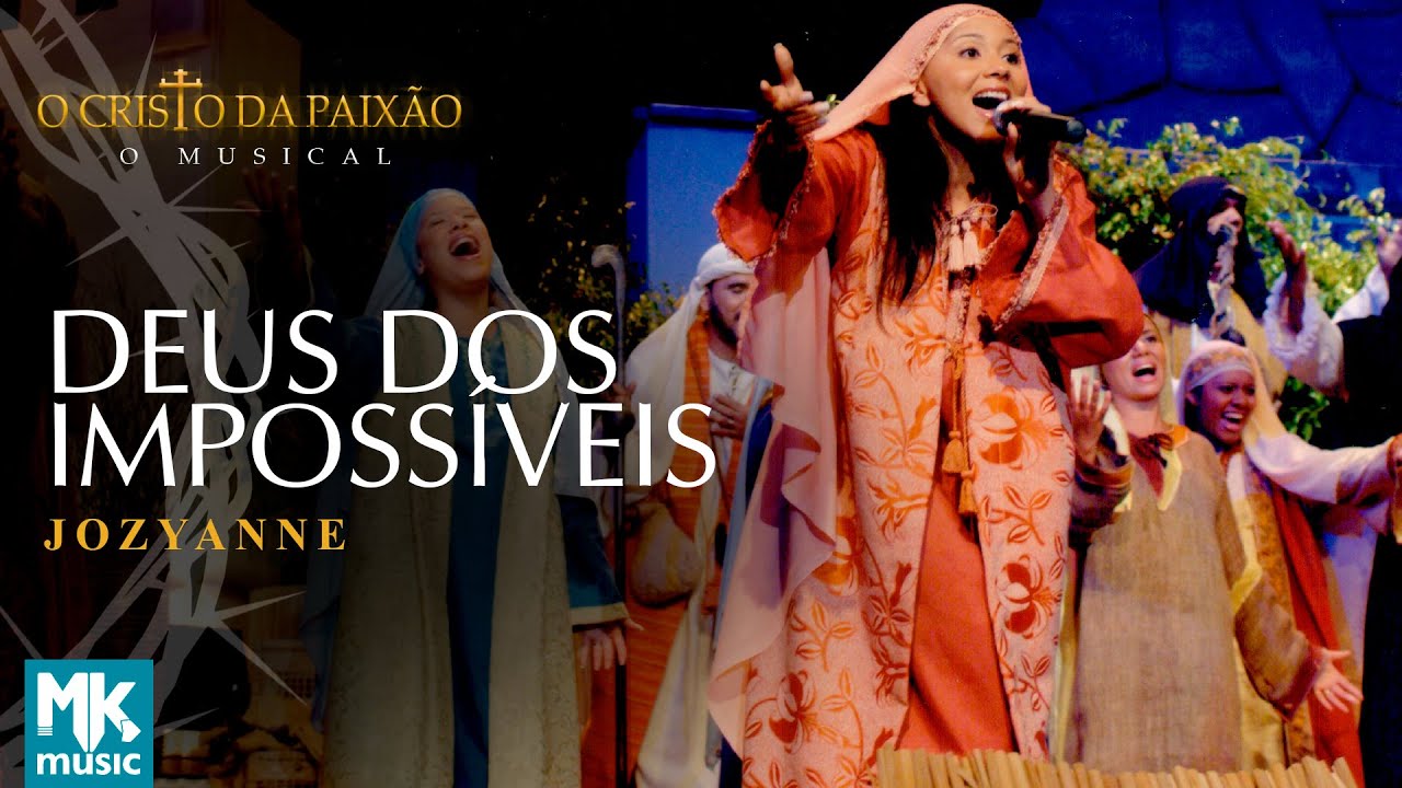 Jozyanne - Deus dos Impossíveis (Ao Vivo) DVD O Cristo da Paixão