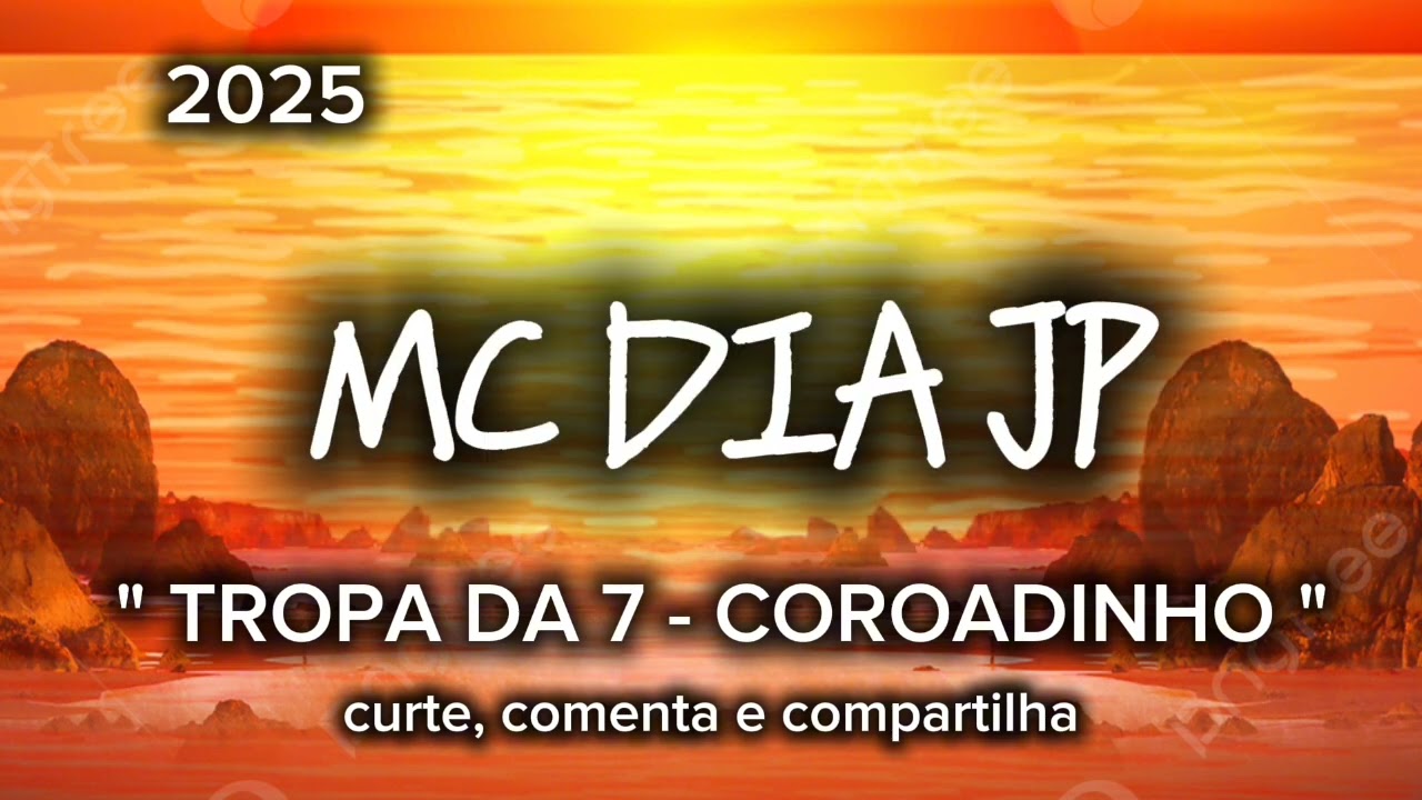 TROPA DA 7 - COROADINHO - MC DIA JP