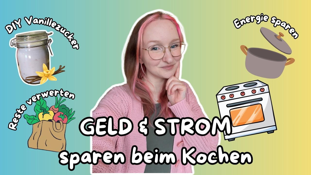 SO sparst du richtig GELD in der eigenen Küche! | Tipps zum Reste verwerten, Strom sparen