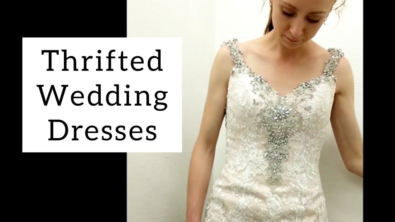 Finding Wedding Dresses at the Thrift Stores to Try On