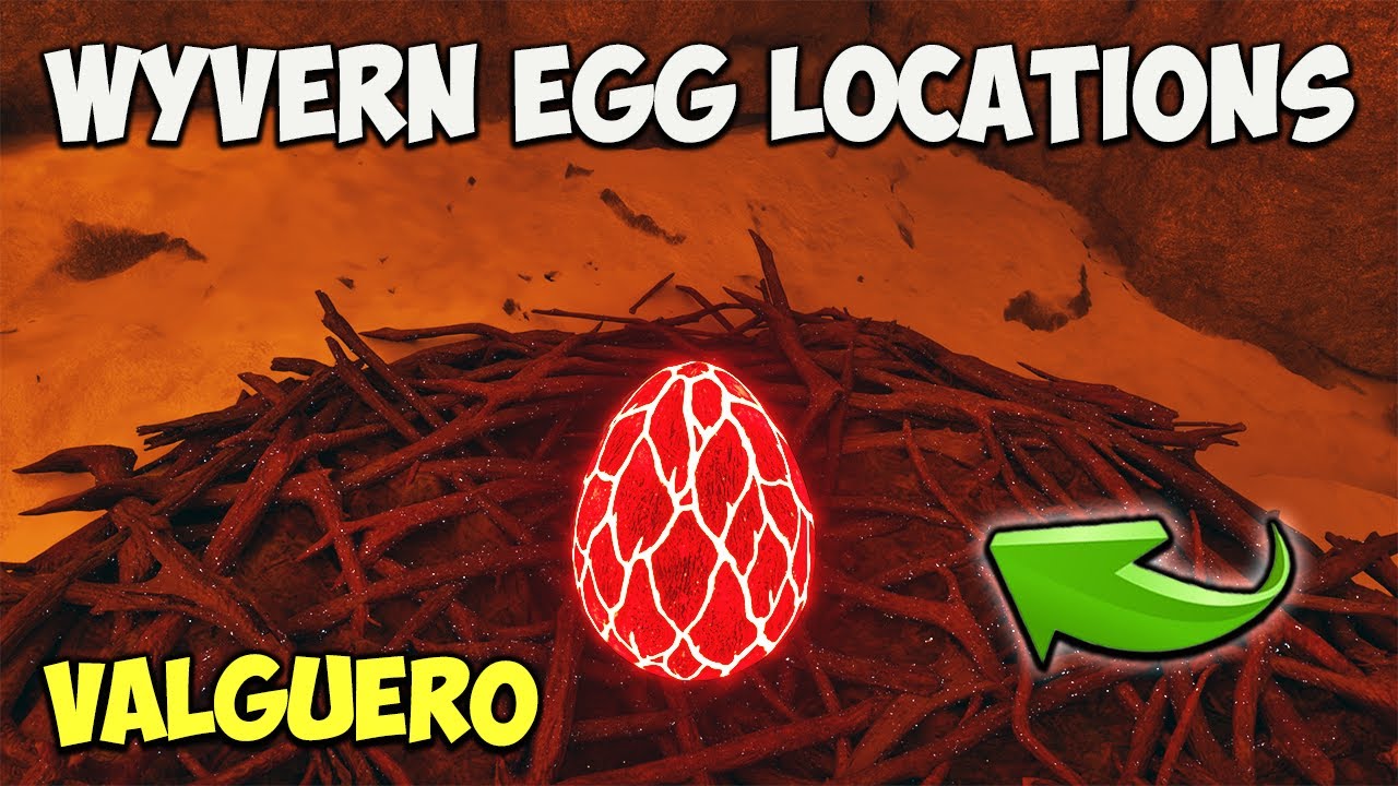 Valguero: WYVERN EGG LOCATIONS - Where to find ICE & Fire Eggs in ARK Ascended