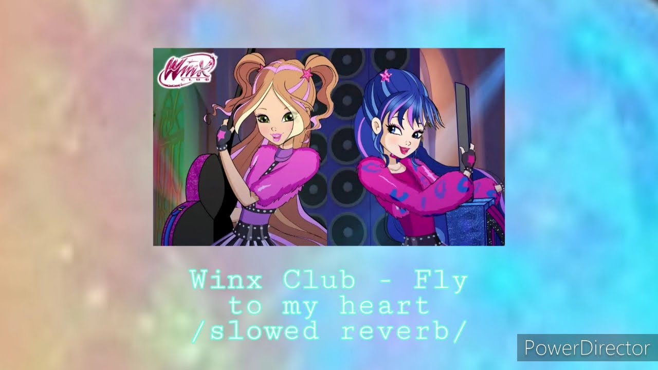 Winx Club - Fly to my heart/slowed + reverb/