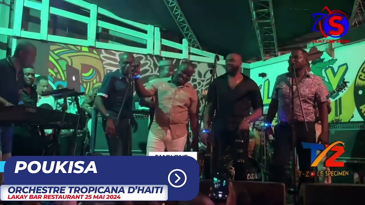 POUKISA LIVE - ORCHESTRE TROPICANA D'HAITI @LAKAY BAR RESTAURANT 25 MAI 2024