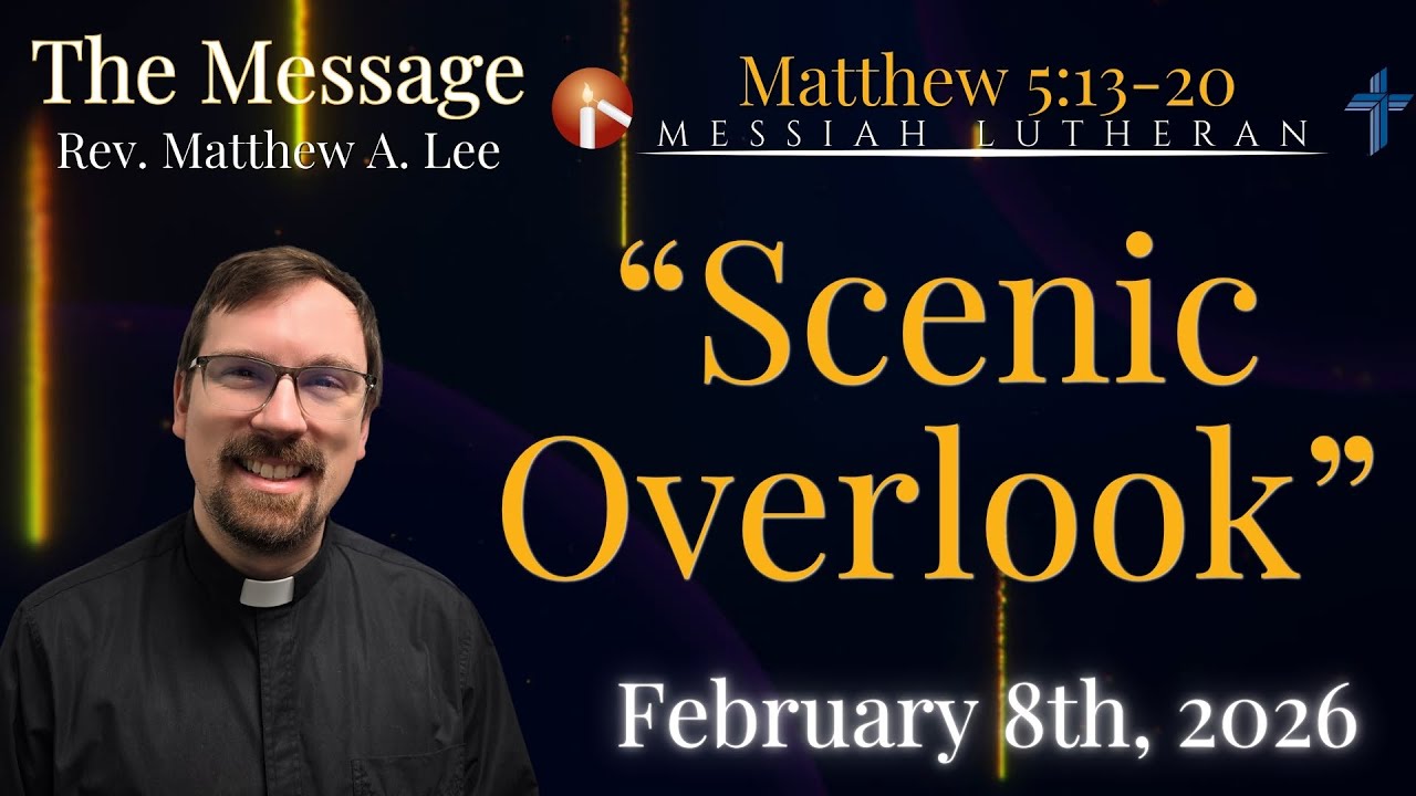 MLC Sermons - Scenic Overlook - 2-8-26