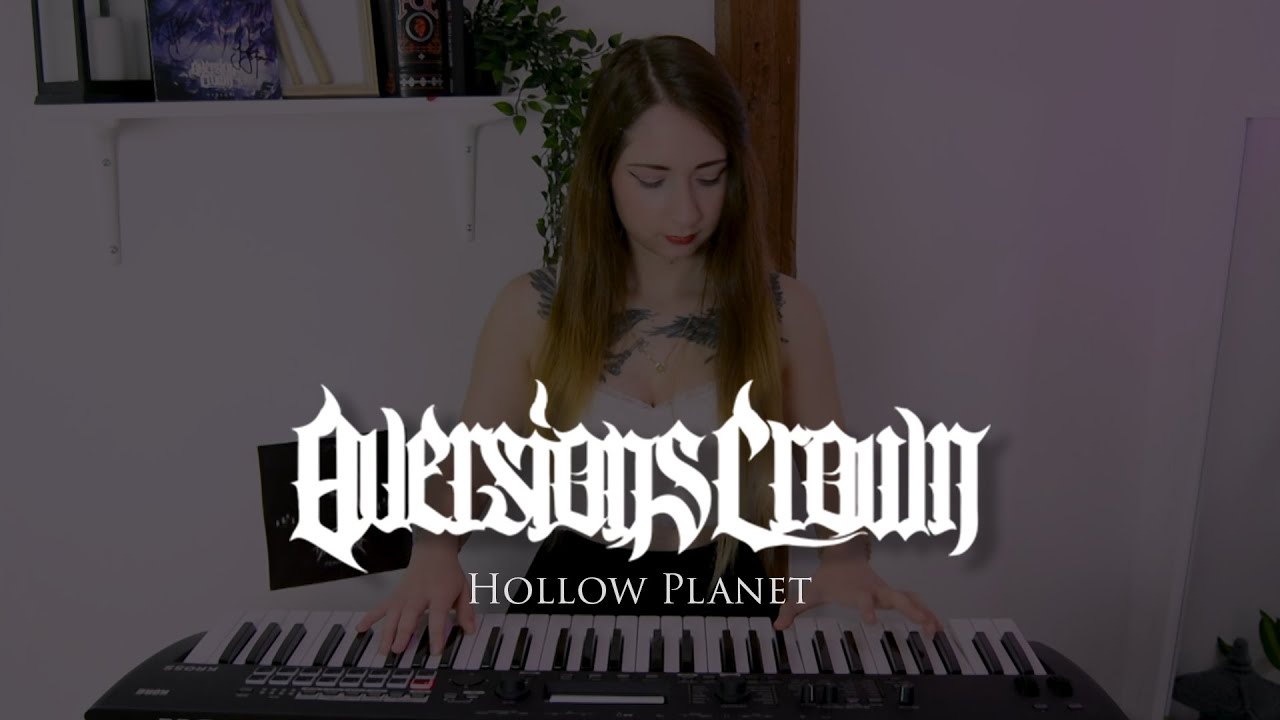 Aversions Crown - Hollow Planet (Orchestral Piano Cover)