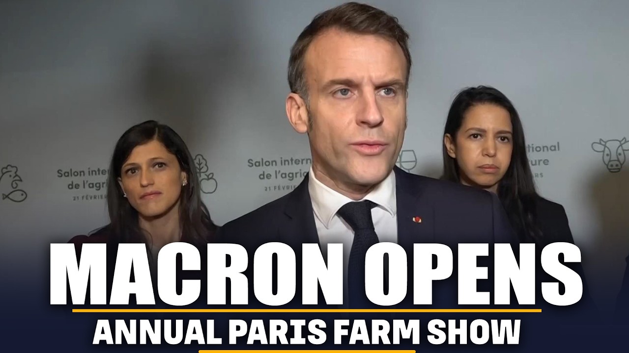 LIVE: French President Emmanuel Macron opens the annual Paris farm show