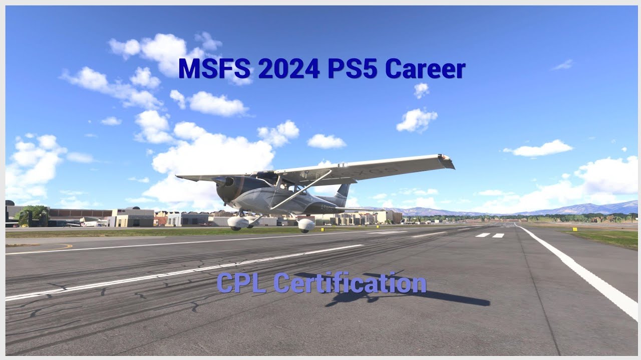 MSFS 2024 PS5 Career - Commercial Pilot Licence (CPL) Certification
