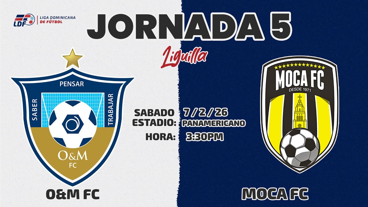 O&M FC VS MOCA FC| JORNADA 5 / LIGUILLA / TEMPORADA 11