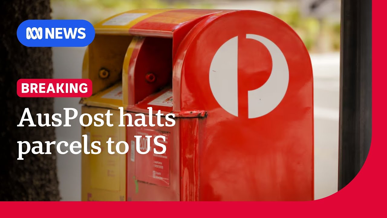 Australia Post halts most parcel postage to the United States | ABC NEWS