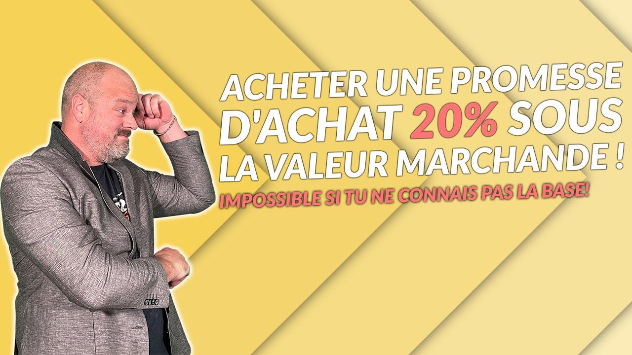 Partie 2 - Acheter une promesse d'achat 20% sous la valeur marchande. Impossible...?